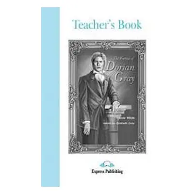 Graded Readers 4 Portrait Dorian Gray - Teacher´s Book Express Publishing