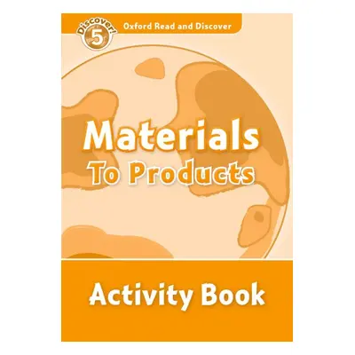 Oxford Read And Discover 5 Materials To Products Activity Book Oxford University Press