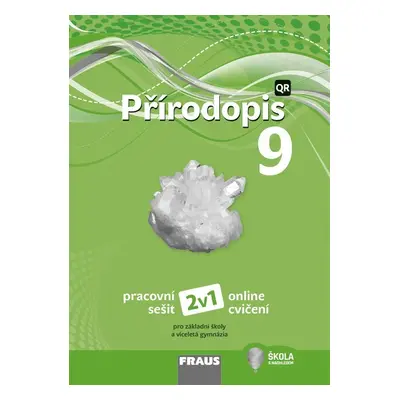 Přírodopis 9 pro ZŠ a VG (nová generace) Hybridní pracovní sešit Fraus