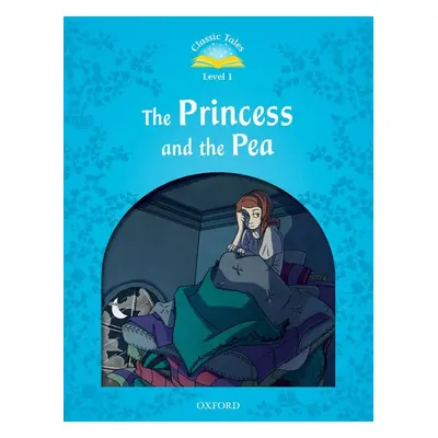 CLASSIC TALES Second Edition Beginner 1 The Princess and the Pea Oxford University Press