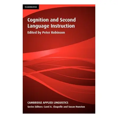 Cognition and Second Language Instruction PB Cambridge University Press