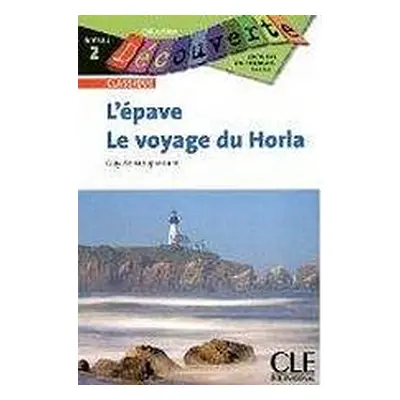 DECOUVERTE 2 L´EPAVE / LE VOYAGE DU HORLA CLE International