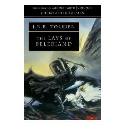 HISTORY OF MIDDLE-EARTH, V. 3: LAYS OF BELERIAND Harper Collins UK