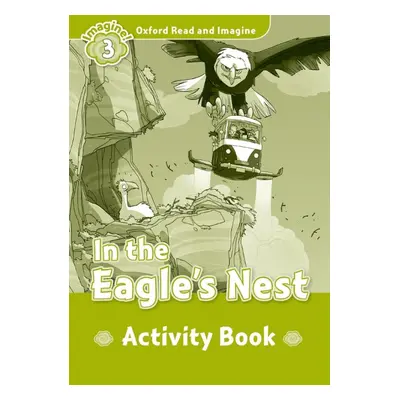 Oxford Read and Imagine 3 In the Eagles Nest Activity Book Oxford University Press