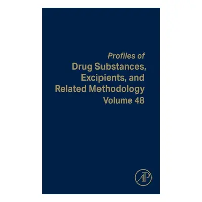 Profiles of Drug Substances, Excipients, and Related Methodology, Volume48 Elsevier