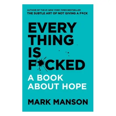 Everything Is F*cked : A Book About Hope HarperCollins (UK)