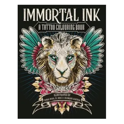 Immortal Ink, A Tattoo Colouring Book Michael O'Mara Books Ltd