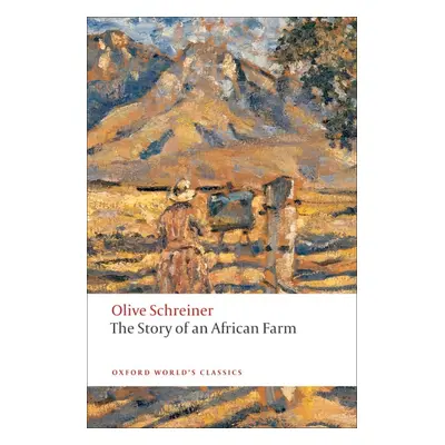 Oxford World´s Classics The Story of an African Farm Oxford University Press