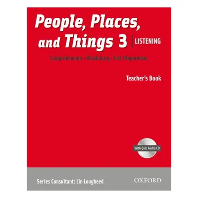 People, Places, and Things Listening 3 Teacher´s Book with Audio CD Oxford University Press