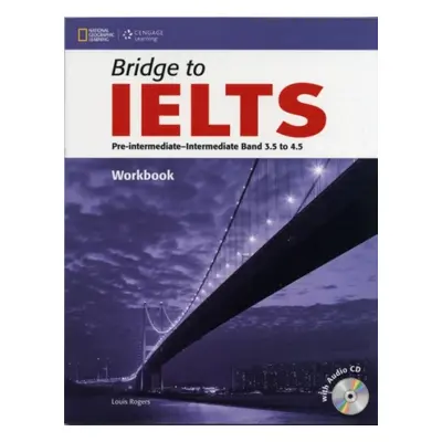 Bridge to IELTS Workbook with Audio CD National Geographic learning