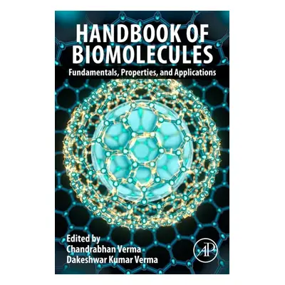 Handbook of Biomolecules, Fundamentals, Properties and Applications Elsevier