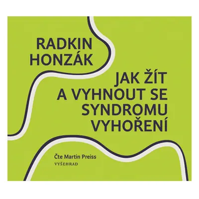 Jak žít a vyhnout se syndromu vyhoření (audiokniha) Vyšehrad