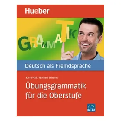 Übungsgrammatik für die Oberstufe Hueber Verlag