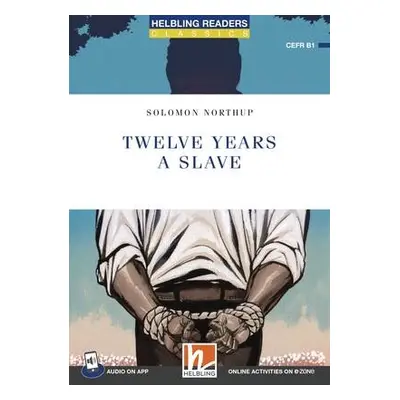 HELBLING READERS Blue Series Level 5 Twelve Years a Slave + audio on app Helbling Languages