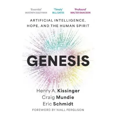 Genesis, Artificial Intelligence, Hope, and the Human Spirit John Murray Press