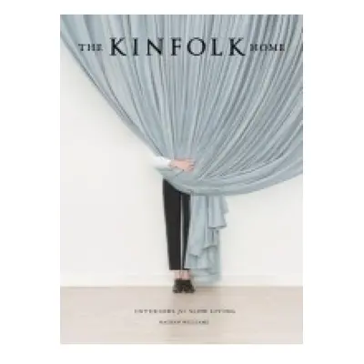 Kinfolk Home, Interiors for Slow Living Workman Publishing