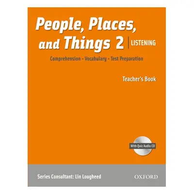 People, Places, and Things Listening 2 Teacher´s Book with Audio CD Oxford University Press