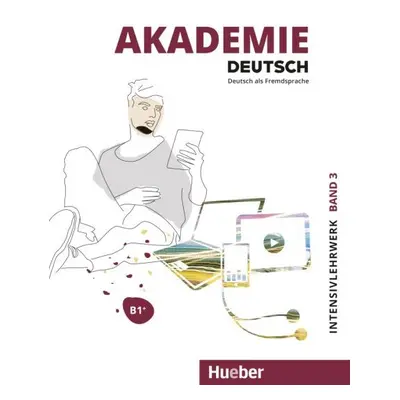 Akademie Deutsch B1+ Intensivlehrwerk mit Audios online Hueber Verlag