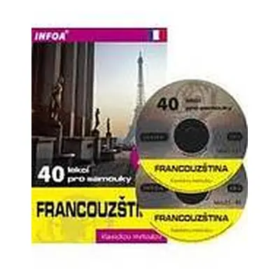 Francouzština - 40 lekcí pro samouky + 2 CD INFOA