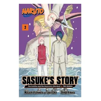 Naruto: Sasuke's Story—The Uchiha and the Heavenly Stardust: The Manga, Vol. 2 Viz Media, Subs. 