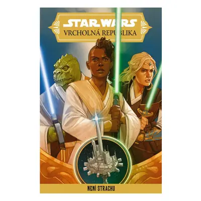 Star Wars – Vrcholná Republika – Není strachu EGMONT