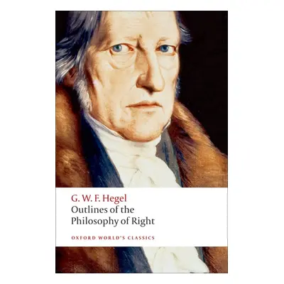 Oxford World´s Classics Outlines of the Philosophy of Right Oxford University Press