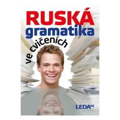 Ruská gramatika ve cvičeních Nakladatelství LEDA