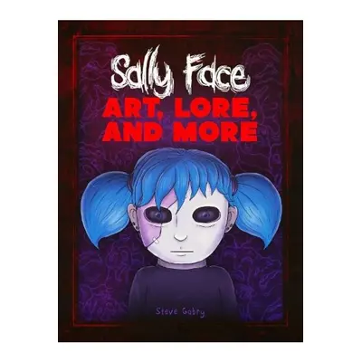 Sally Face: Art, Lore, and More Titan Books Ltd