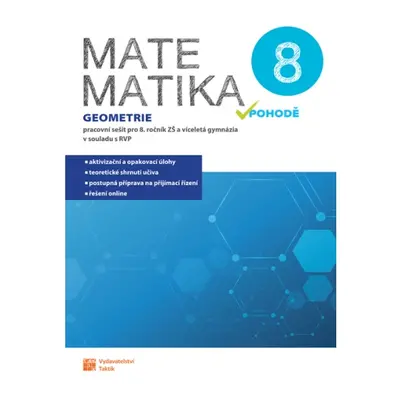 Matematika v pohodě 8 - Geometrie - pracovní sešit TAKTIK International, s.r.o