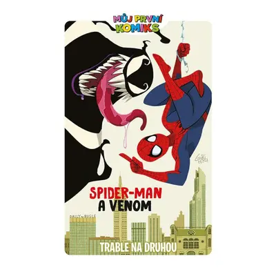 Můj první komiks: Spider-man a Venom - Trable na druhou Pavlovský J. - SEQOY