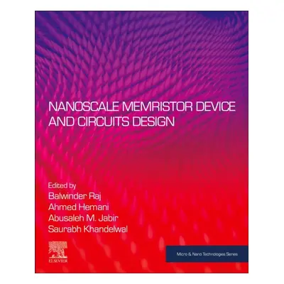 Nanoscale Memristor Device and Circuits Design Elsevier