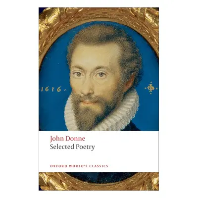 Oxford World´s Classics Selected Poetry ( Donne) Oxford University Press