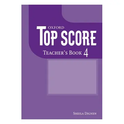 TOP SCORE 4 TEACHER´S BOOK Oxford University Press