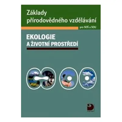 Základy přírodovědného vzdělávání pro SOŠ a SOU – ekologie a životní prostředí Fortuna