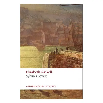 Oxford World´s Classics Sylvia´s Lovers Oxford University Press