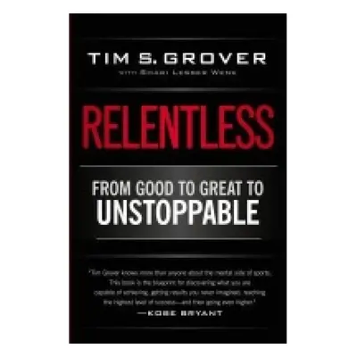 Relentless, From Good to Great to Unstoppable Simon & Schuster