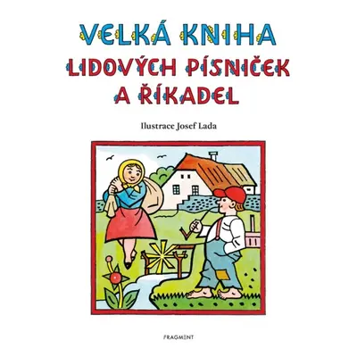 Velká kniha lidových písniček a říkadel – Josef Lada Fragment