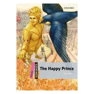 Dominoes Starter (New Edition) The Happy Prince + Mp3 Pack Oxford University Press