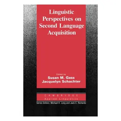 Linguistic Perspectives on Second Language Acquisition PB Cambridge University Press