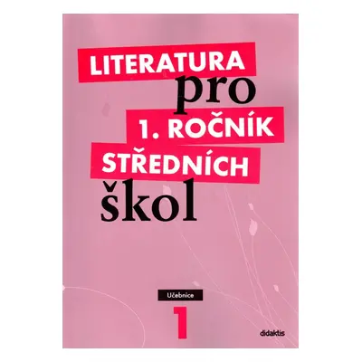 Literatura pro 1. ročník SŠ - učebnice Didaktis