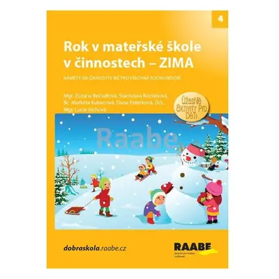 Rok v mateřské škole v činnostech - Zima Nakladatelství Dr. Josef Raabe, s.r.o.