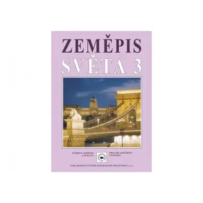 Zeměpis světa 3, učebnice Nakladatelství České geografické společnosti, s.r.o.