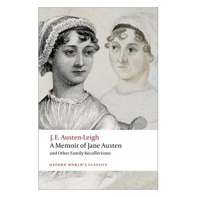 Oxford World´s Classics - Biography A Memoir of Jane Austen and Other Family Recollections Oxfor