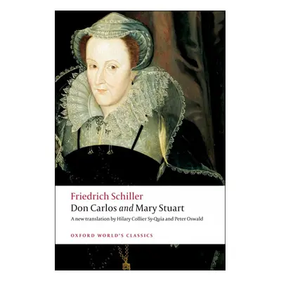 Oxford World´s Classics Don Carlos and Mary Stuart Oxford University Press