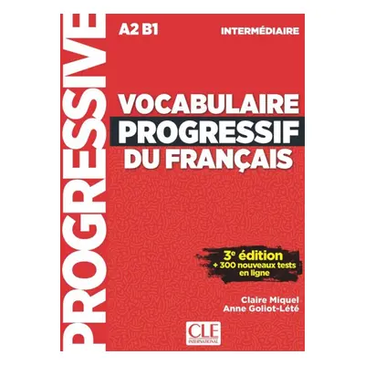 VOCABULAIRE PROGRESSIF DU FRANCAIS: NIVEAU INTERMEDIAIRE 3. edice+CD+Appli-web CLE International