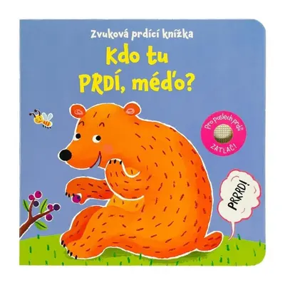 Kdo tu prdí, méďo? Zvuková prdící knížka Svojtka & Co. s. r. o.