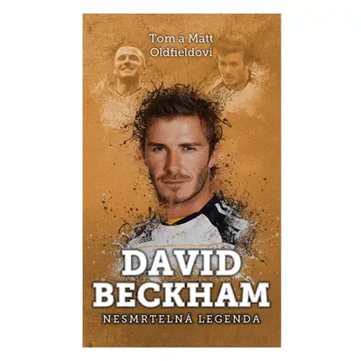 David Beckham: nesmrtelná legenda XYZ