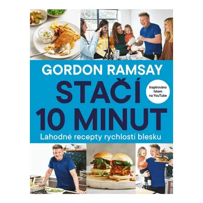 Gordon Ramsay: Stačí 10 minut Nakladatelství SLOVART s. r. o.