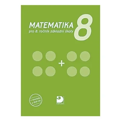 Matematika pro 8. ročník ZŠ Fortuna