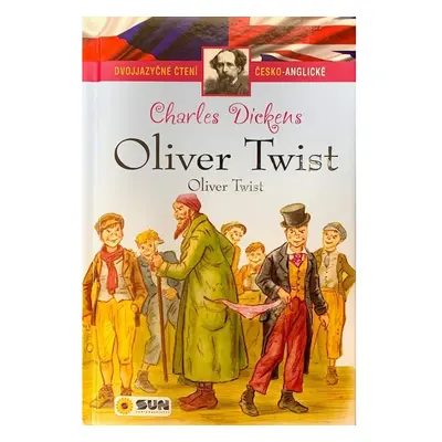 Oliver Twist - Dvojjazyčné čtení Č-A NAKLADATELSTVÍ SUN s.r.o.